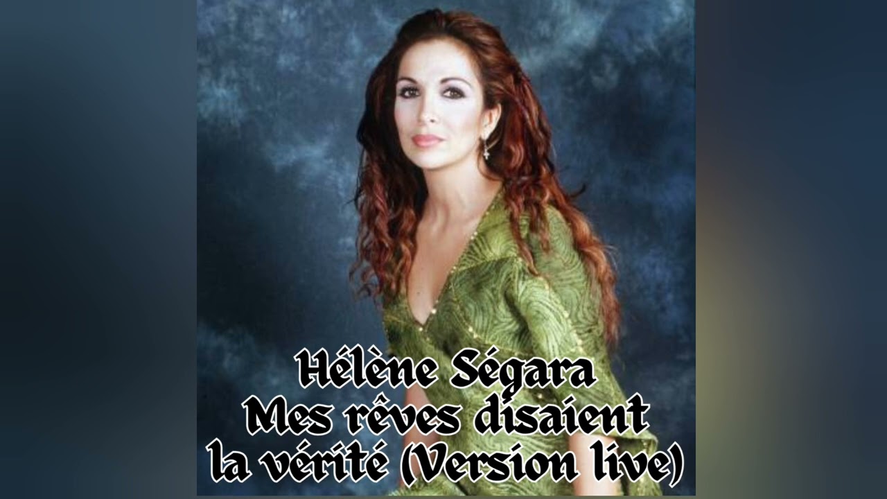 Hélène Ségara - Mes rêves disaient la vérité ( Version live )