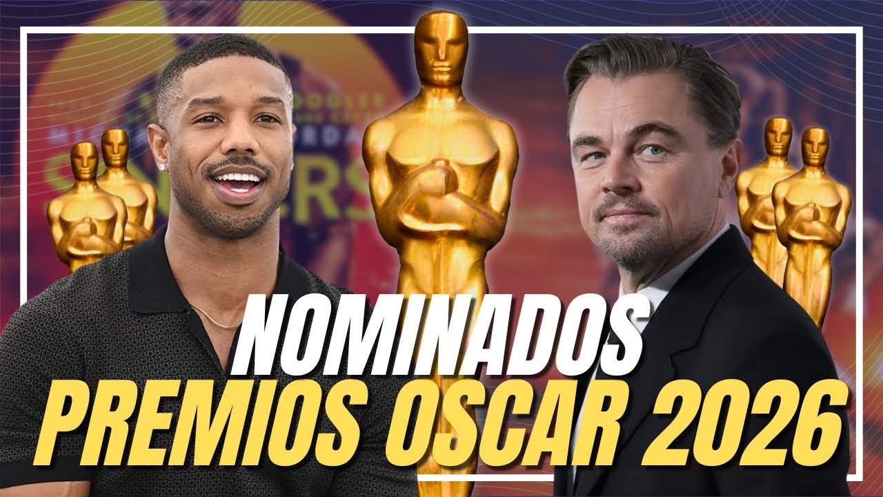 Premios Óscar 2026: lista COMPLETA de NOMINADOS en TODAS las CATEGORÍAS | Oscar Nominations 2026