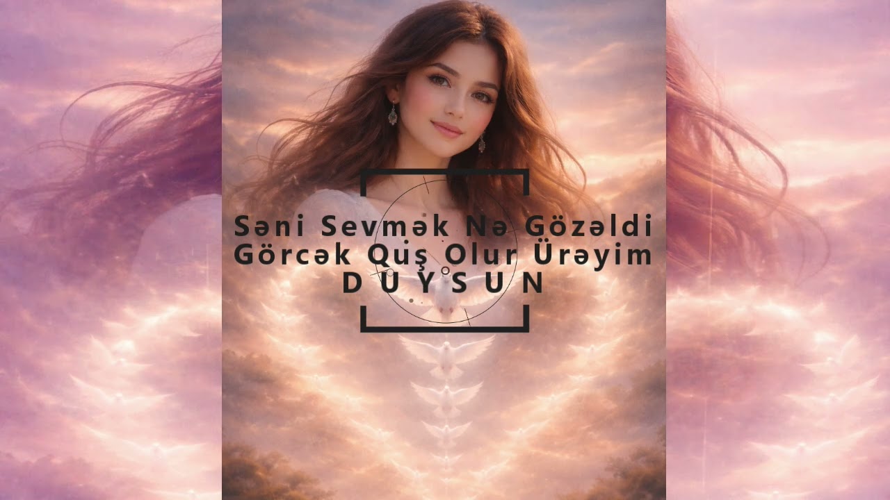Səni Sevmək Nə Gözəldi, Sevgi Mahnısı