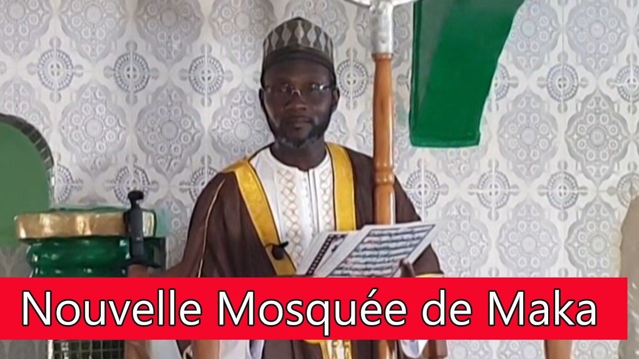ISLAM DIAKHA Nouvelle Mosquée de Maka 2026