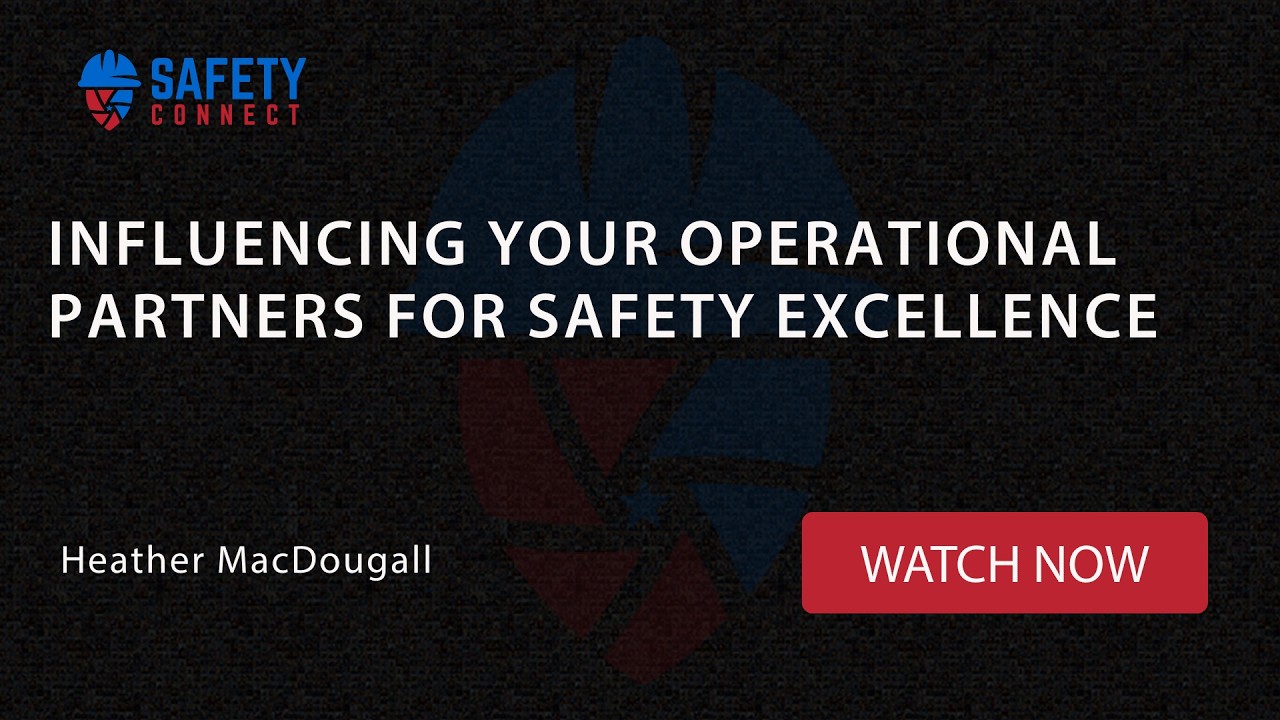 Influencing Your Operational Partners For Safety Excellence
