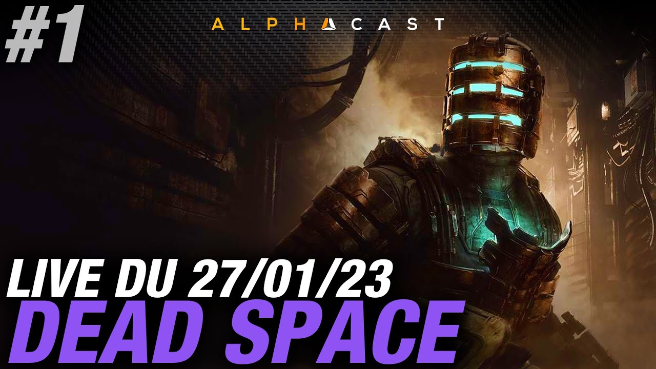 VOD ► DÉCOUVERTE DE DEAD SPACE REMASTERED (G peur ...) ! - Live du 27/01/2023