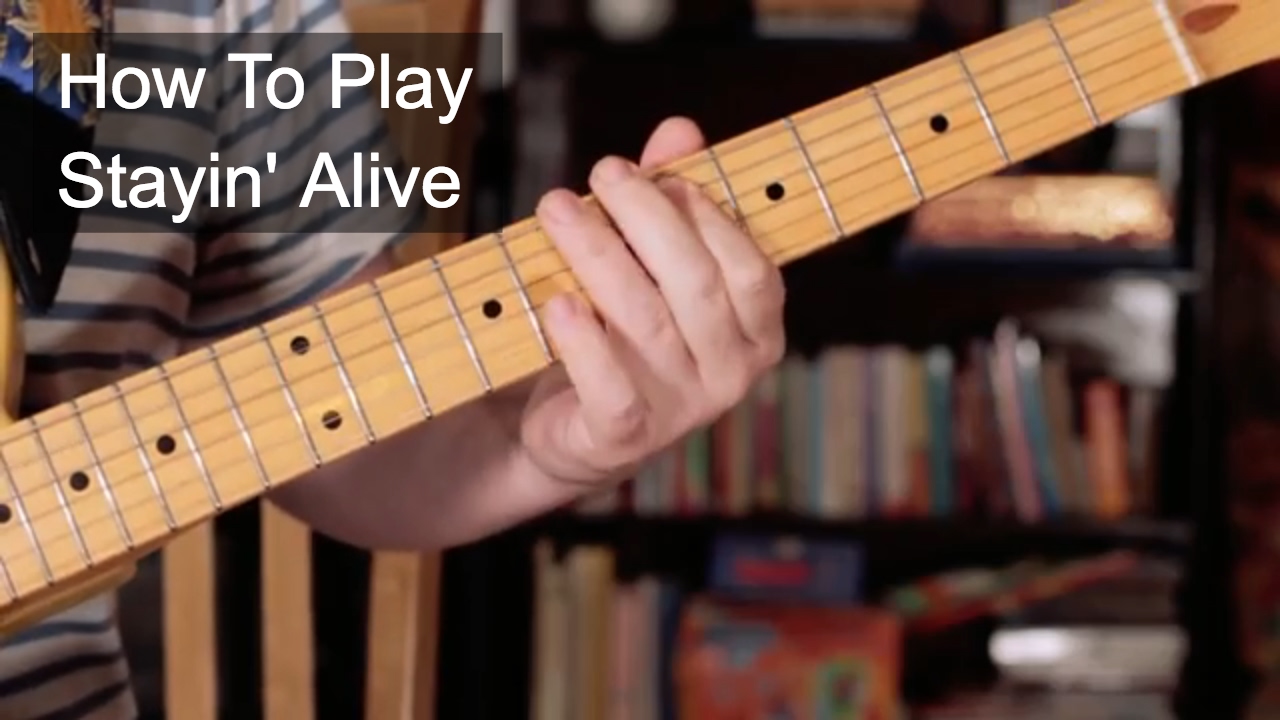 Stayin' Alive - Bee Gees Guitar Lesson