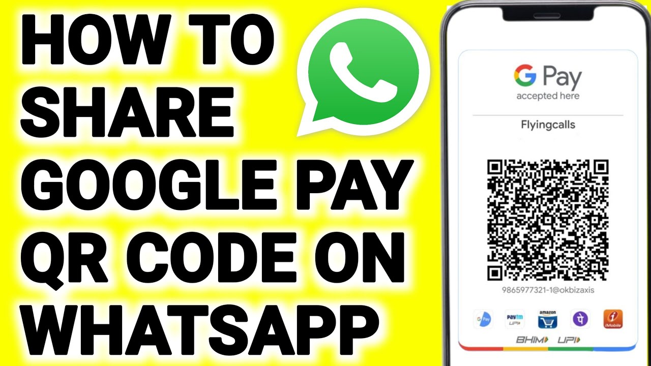 How To Share Google Pay QR Code on WhatsApp