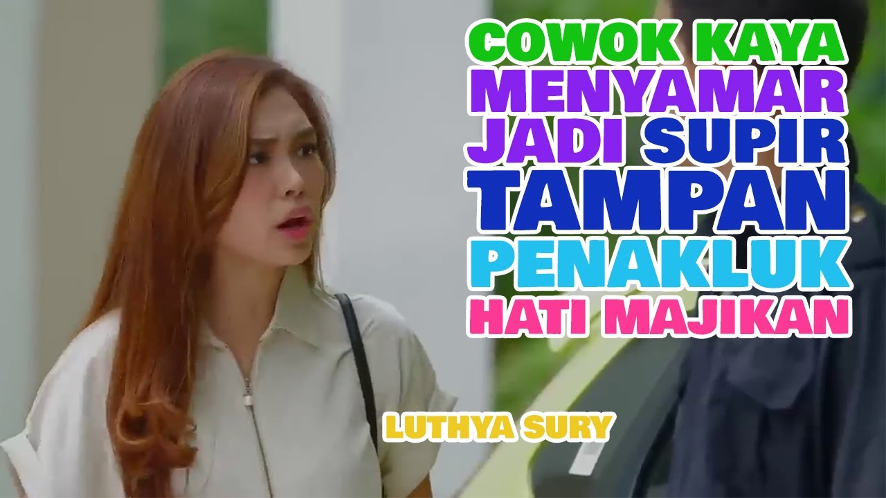 FTV SCTV TERBARU - BOS JUTEK KEPINCUT CINTA SUPIR TAMPAN