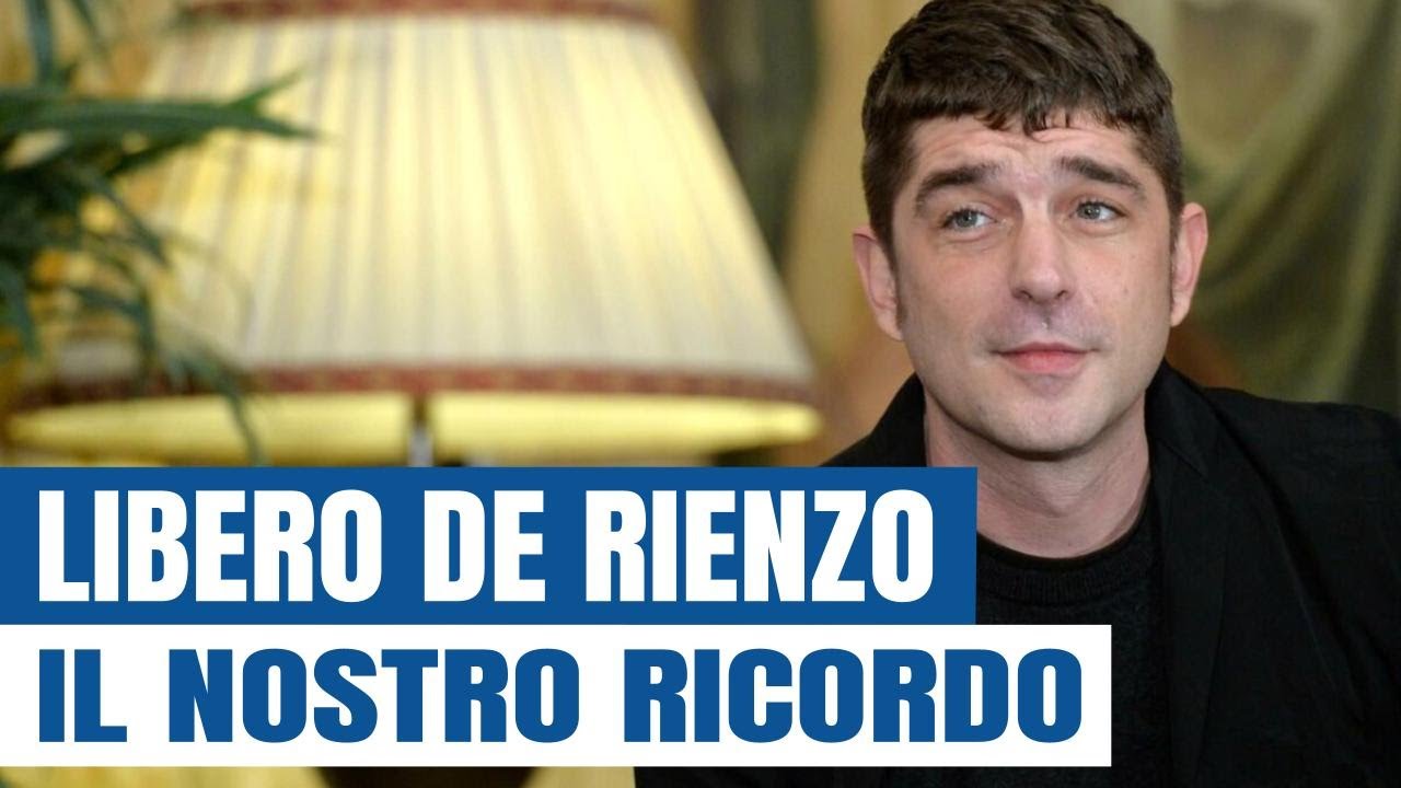 Il nostro ricordo di Libero De Rienzo