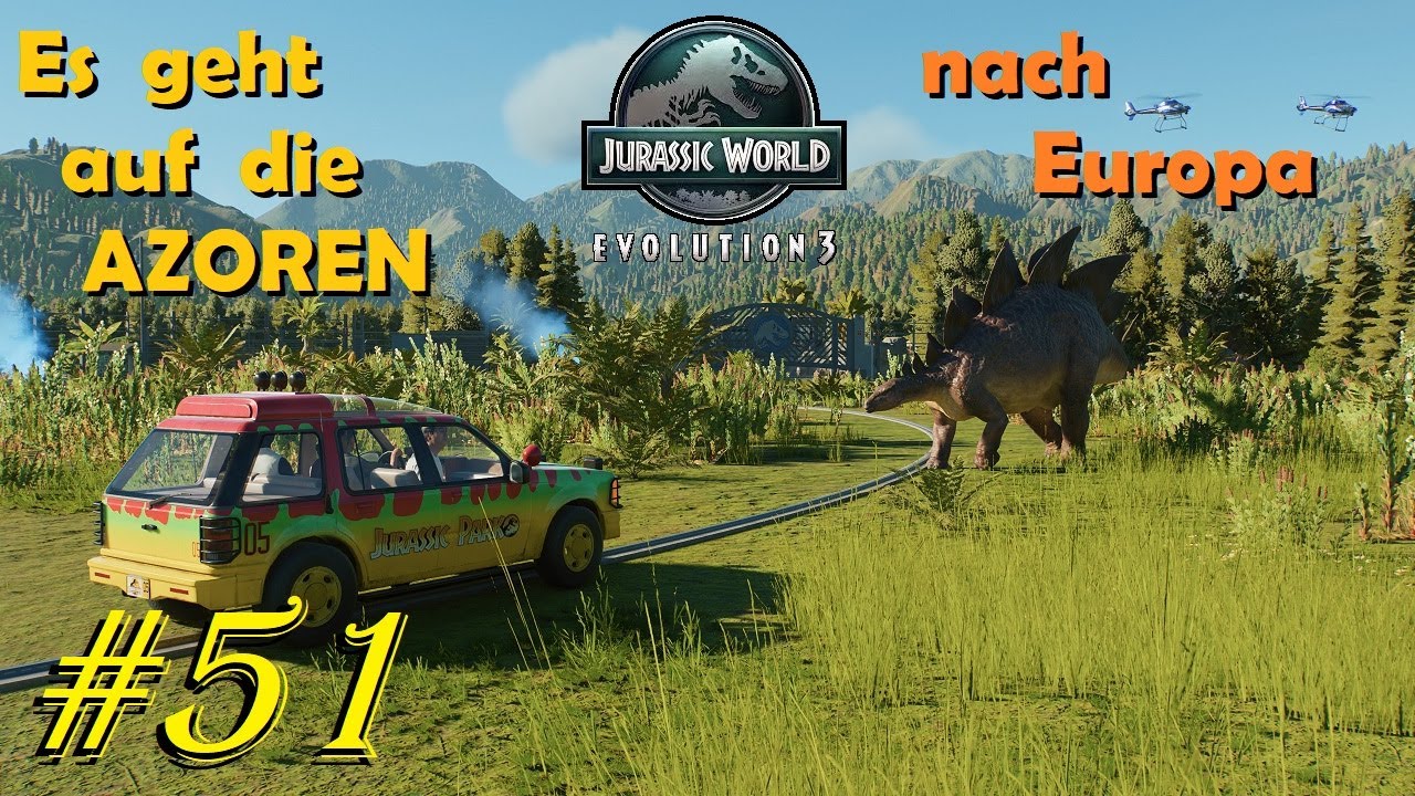 🦕 Jurassic World Evolution 3 #51 Nach EUROPA auf die AZOREN - pleite & Sabotage / Kampagne - AZOREN