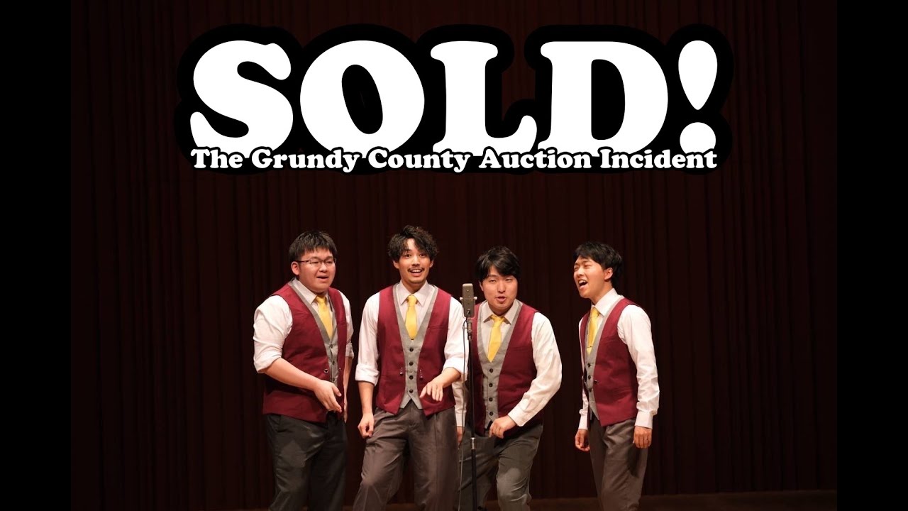 【F.F.】Sold!(The Grundy County Auction Incident)【Barbershop Quartet】