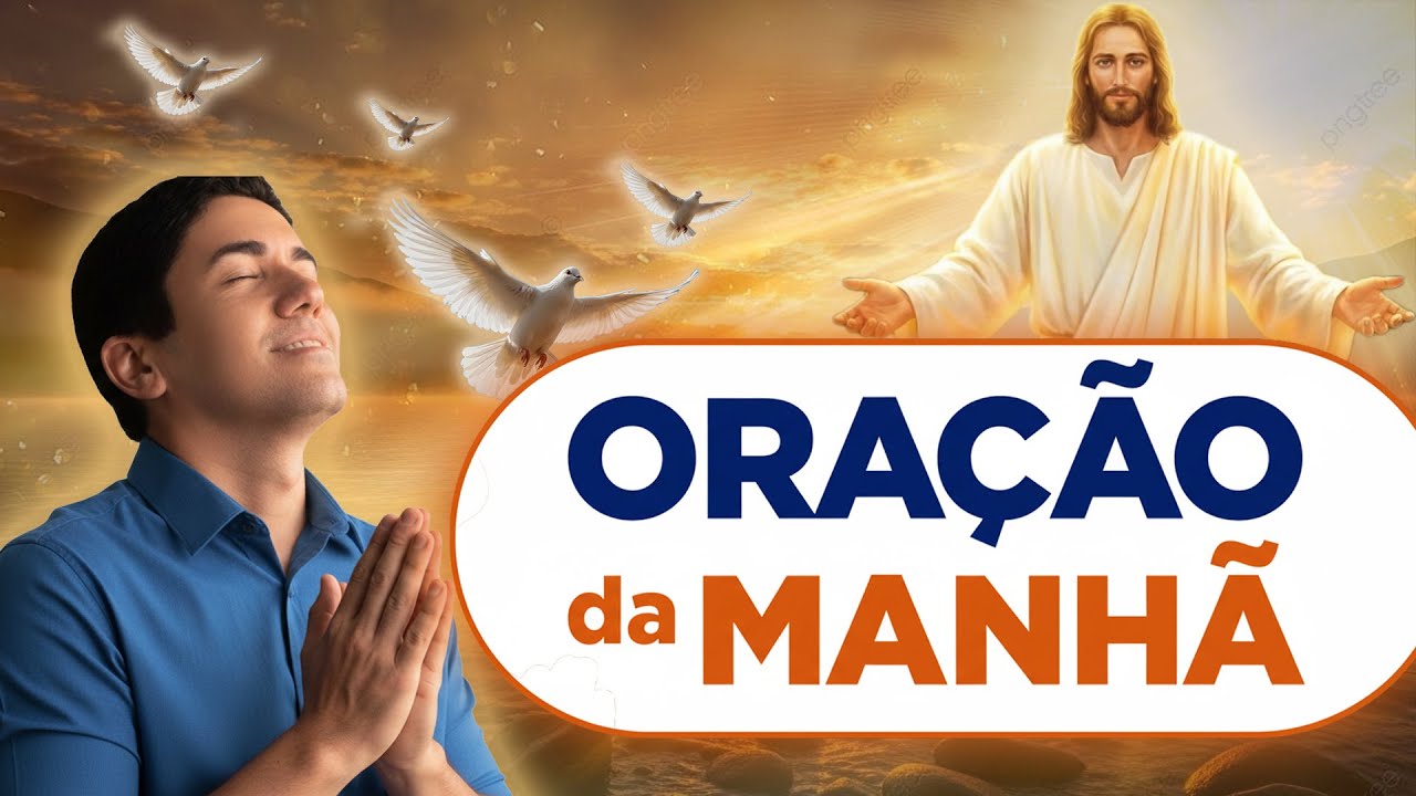ORAÇÃO DA MANHÃ DE HOJE - Livre-se da Amargura e do Ressentimento Hoje