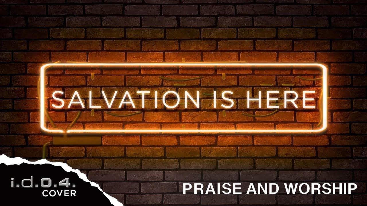 SALVATION IS HERE - I.D.O.4. (Acoustic Cover) Praise and Worship with Lyrics