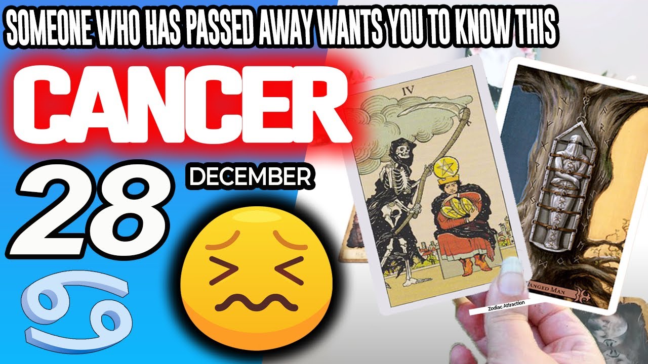 Cancer ♋🔞SOMEONE WHO HAS PASSED AWAY WANTS YOU TO KNOW THIS✝️ horoscope for today DECEMBER 28 2025 ♋