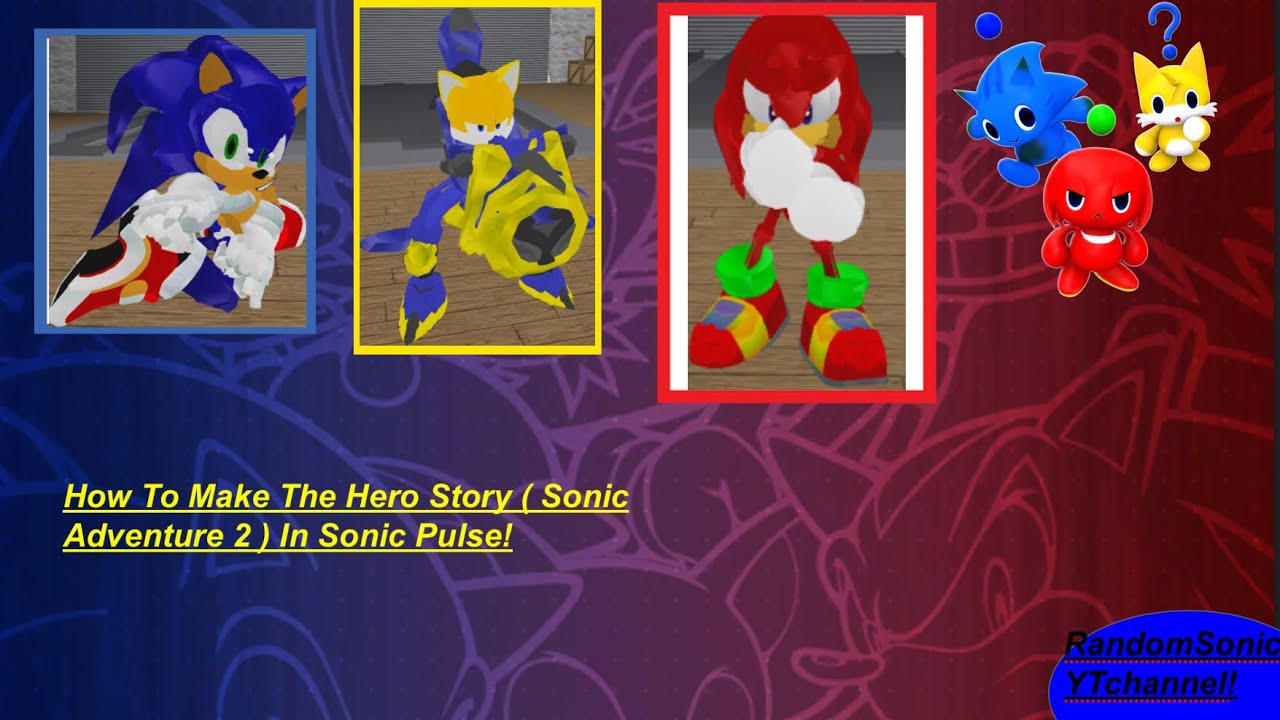 How to make The Hero Story ( From Sonic Adventure 2 ) In Sonic Pulse RP!