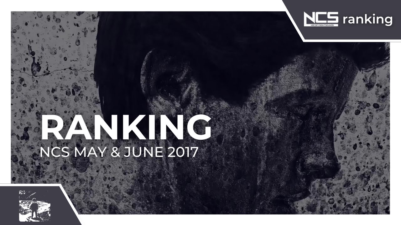 Ranking May & June 2017 NCS Songs