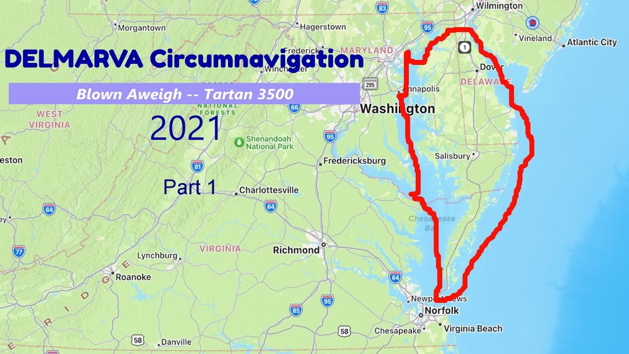 Sailing DELMARVA 2021: Part 1