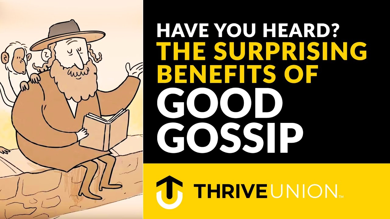 Have You Heard? The Surprising Benefits of Good Gossip