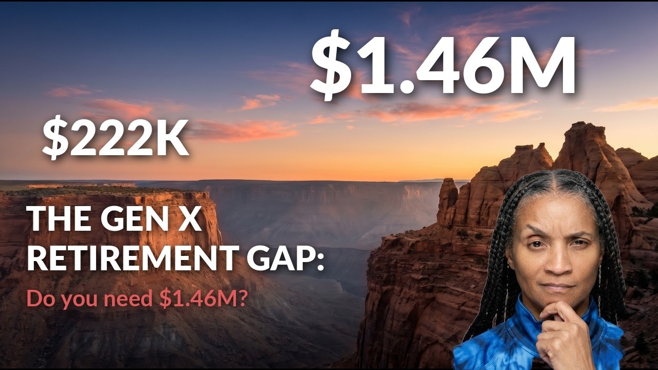 The Gen X Retirement Gap: Do you need $1.46M to retire?
