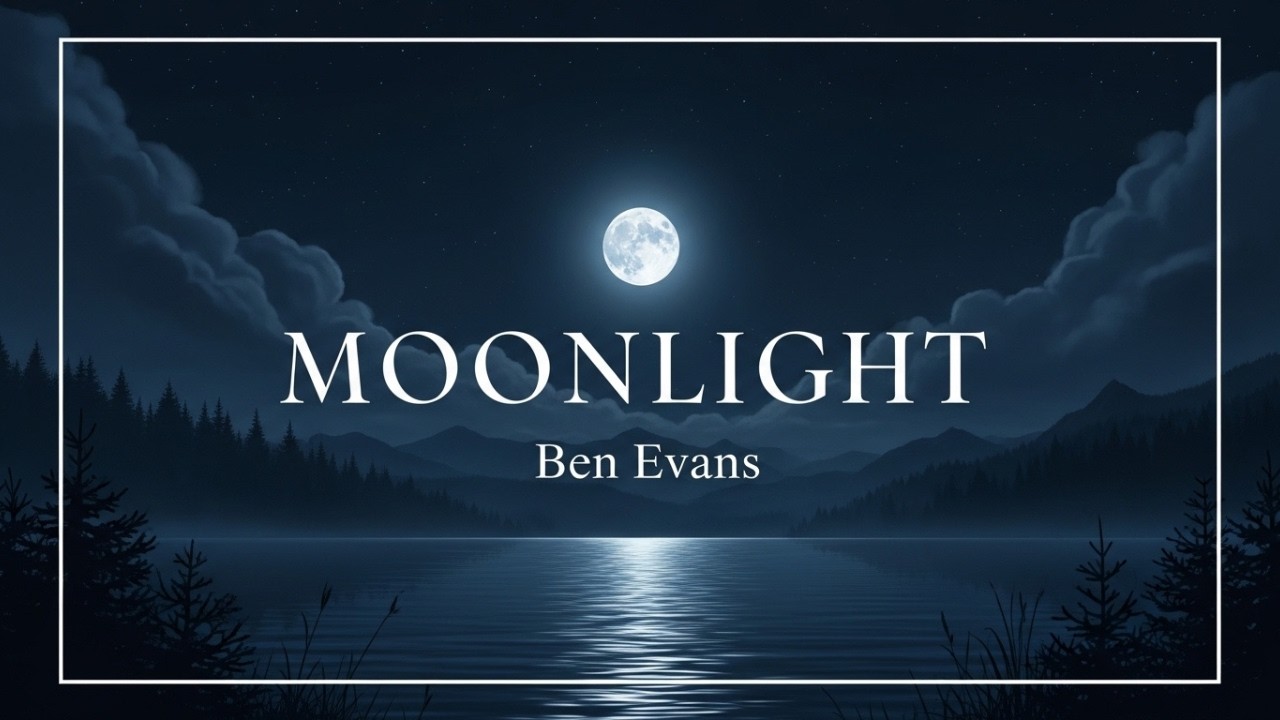 MOONLIGHT By Ben Evans