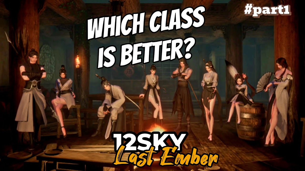 WHICH CLASS IS BETTER (Part1) | 12SKY: Last Ember