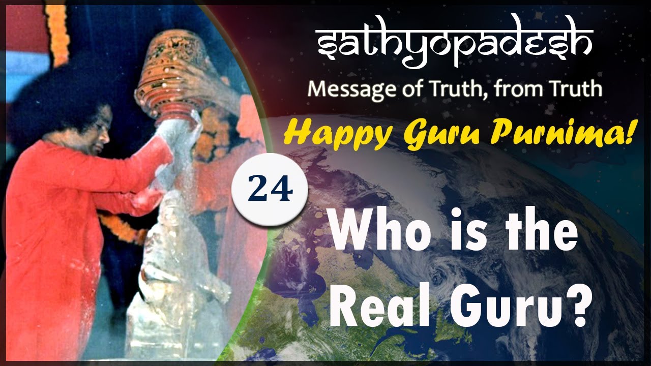 Who is the Real Guru? | 24 | Sathyopadesh | Message of Truth From Truth