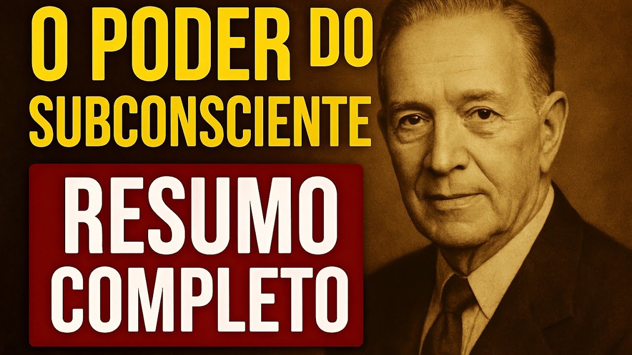 O Poder do Subconsciente &ndash; Resumo Completo | Transforme sua Mente e Mude sua Vida! #subconsciente