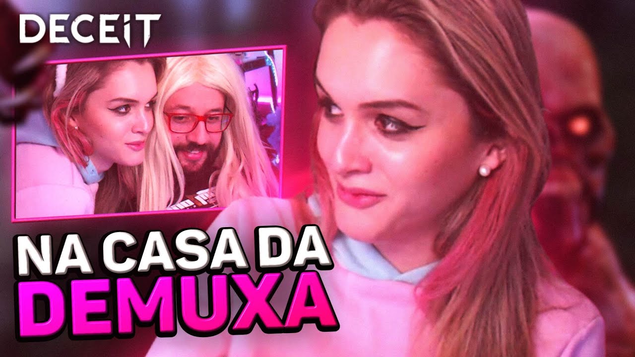 INVADI A CASA DA DEMUXA  - Deceit