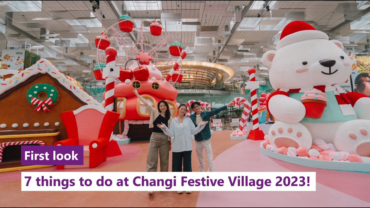 First Look: 7 Things to do at Changi Festive Village 2023