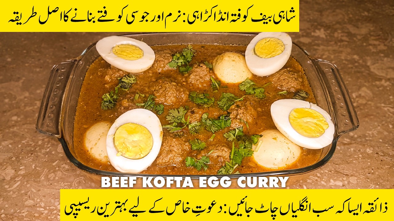Shahi Beef Kofta with Boiled Eggs | Step by Step Meatball Curry Recipe | Iftar Special