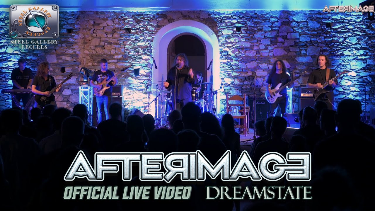 Afterimage - Dreamstate (Live 2022) HD (Steel Gallery Records)
