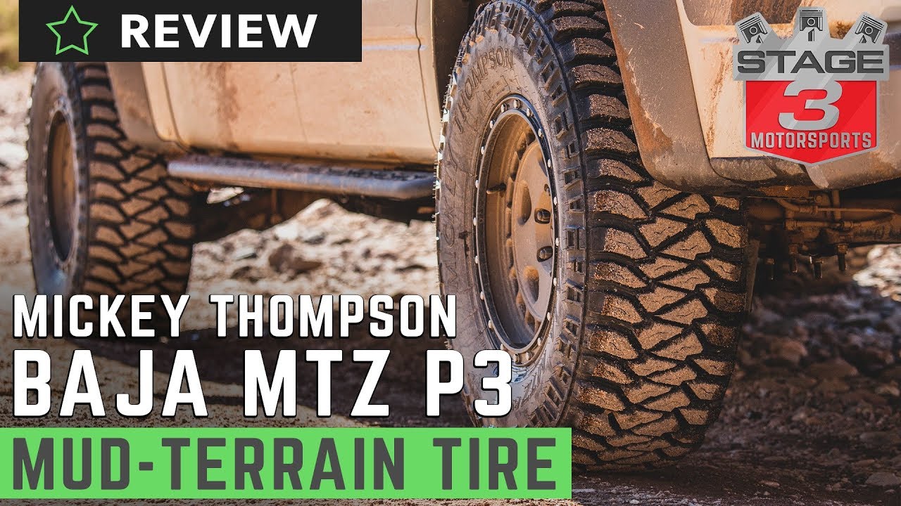 Mickey Thompson Baja MTZ P3 Tire Review