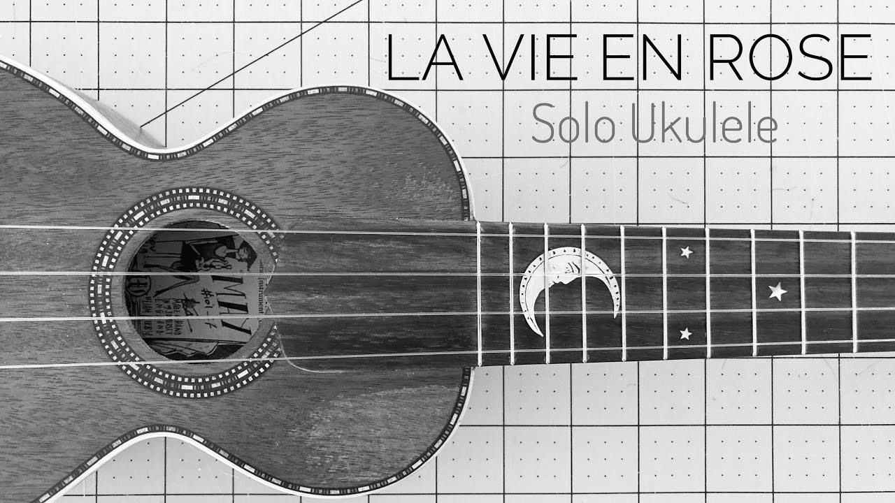 La Vie En Rose - Solo Ukulele - [Tabs in Description]