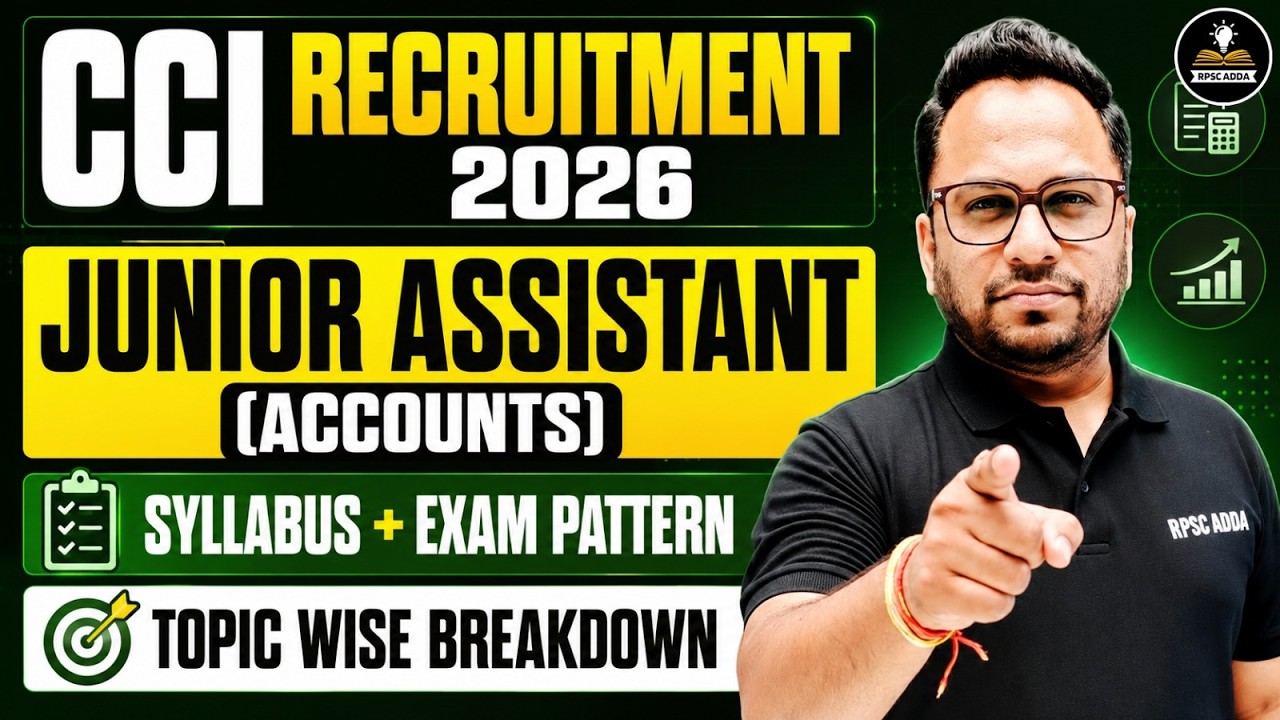 CCI Junior Assistant Accounts 2026 | Complete Topic-Wise Syllabus & Exam Pattern | RPSC ADDA