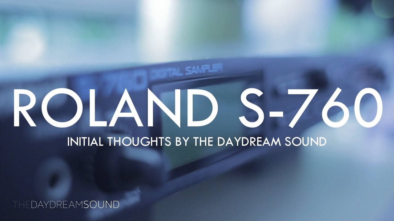 Roland S-760 Sampler Initial Thoughts by The Daydream Sound