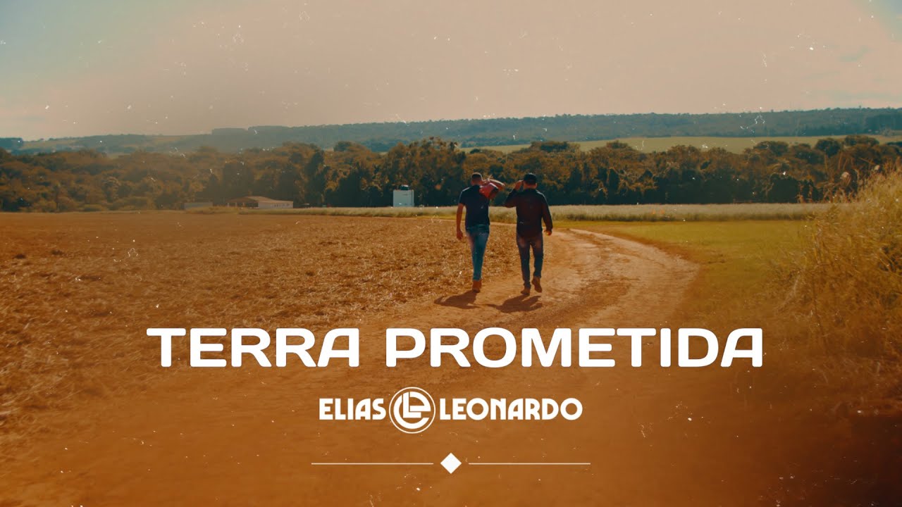 Elias e Leonardo | Terra Prometida (Clipe Oficial)