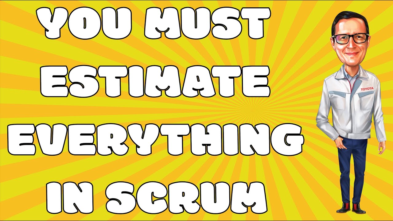 Why you should estimate all work in Scrum & Agile Teams including bugs, defects and spikes!