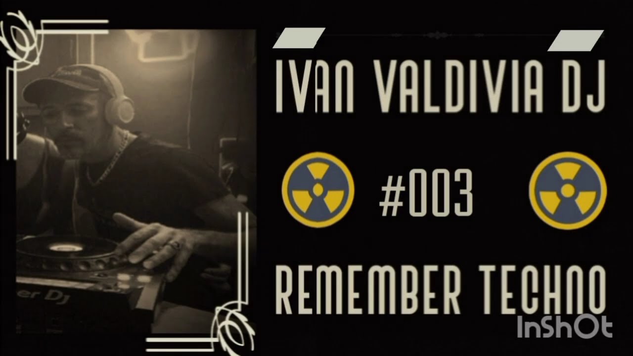 REMEMBER TECHNO #MADRID #003 Iv&aacute;n Valdivia Dj