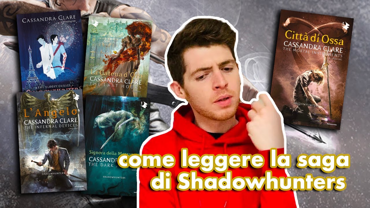 COME LEGGERE I LIBRI DELLA SAGA DI SHADOWHUNTERS