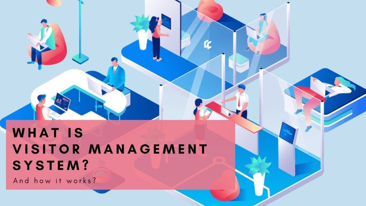 What is Visitor management system software? How it works?