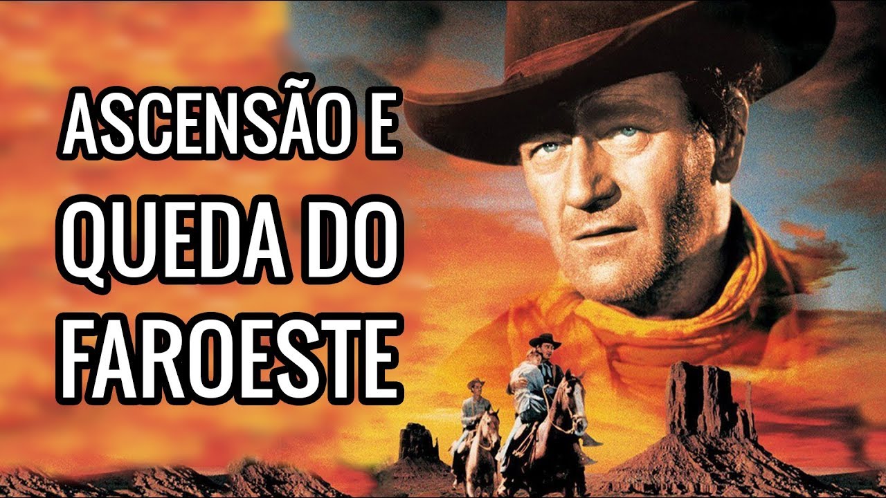 Ascens&atilde;o e Queda do Faroeste