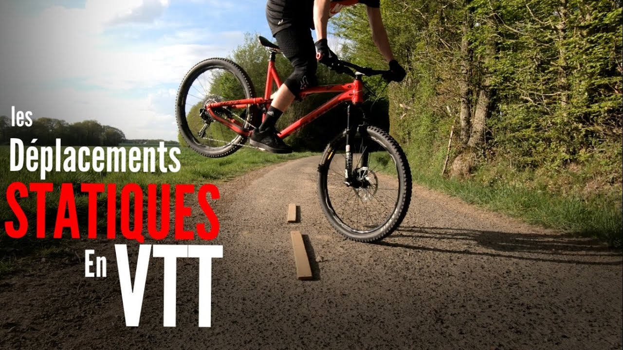 TUTO VTT - Les déplacements sur place