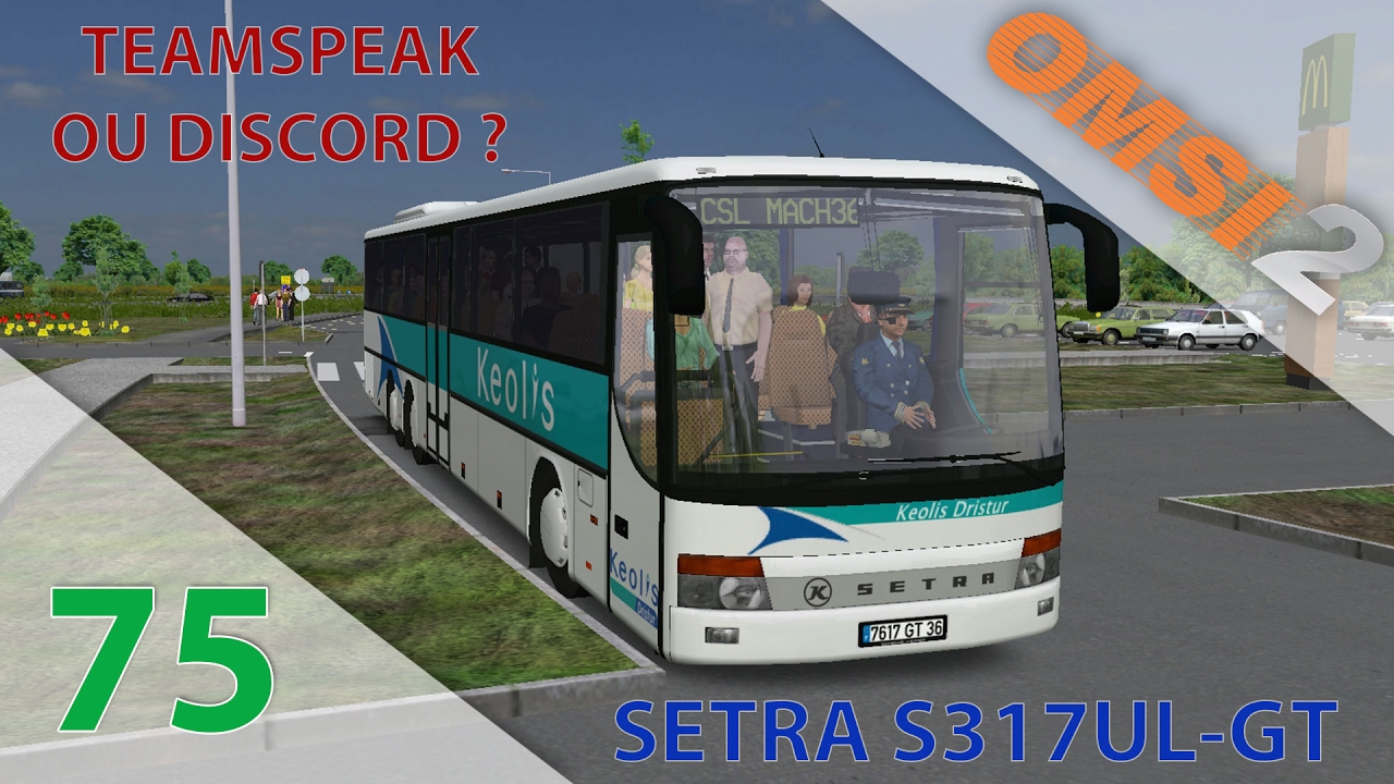 [OMSI 2] Episode n°75 : Setra S317UL-GT en livrée Kéolis ! | TS3 ou Discord ?