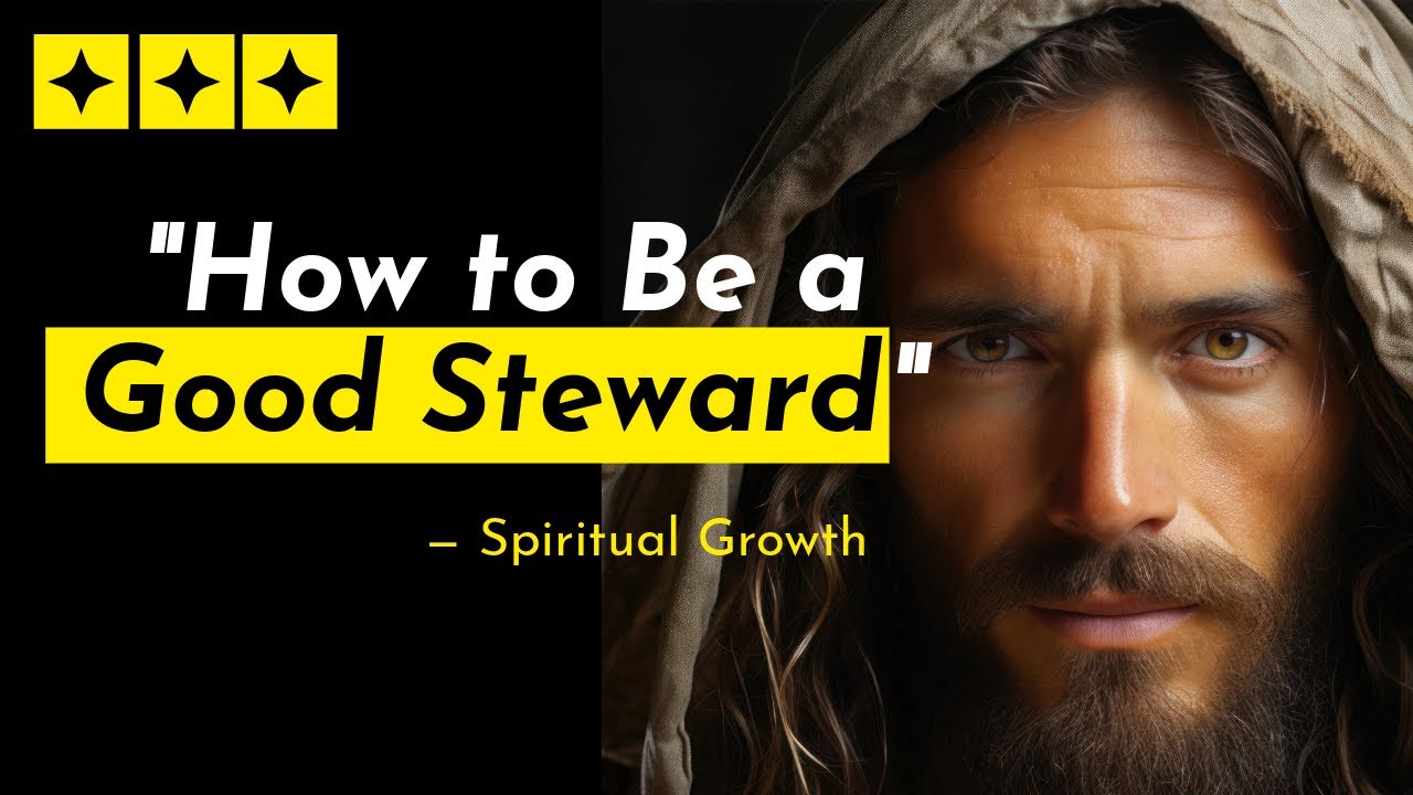 How to Be a Good Steward of God's Gifts | Managing Money, Time, and Talents|｜Spiritual Growth