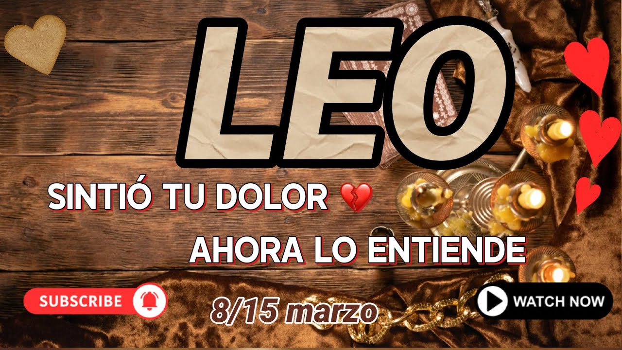 Leo ♌ Se arrepiente… y quisiera volver atrás😱💥💔