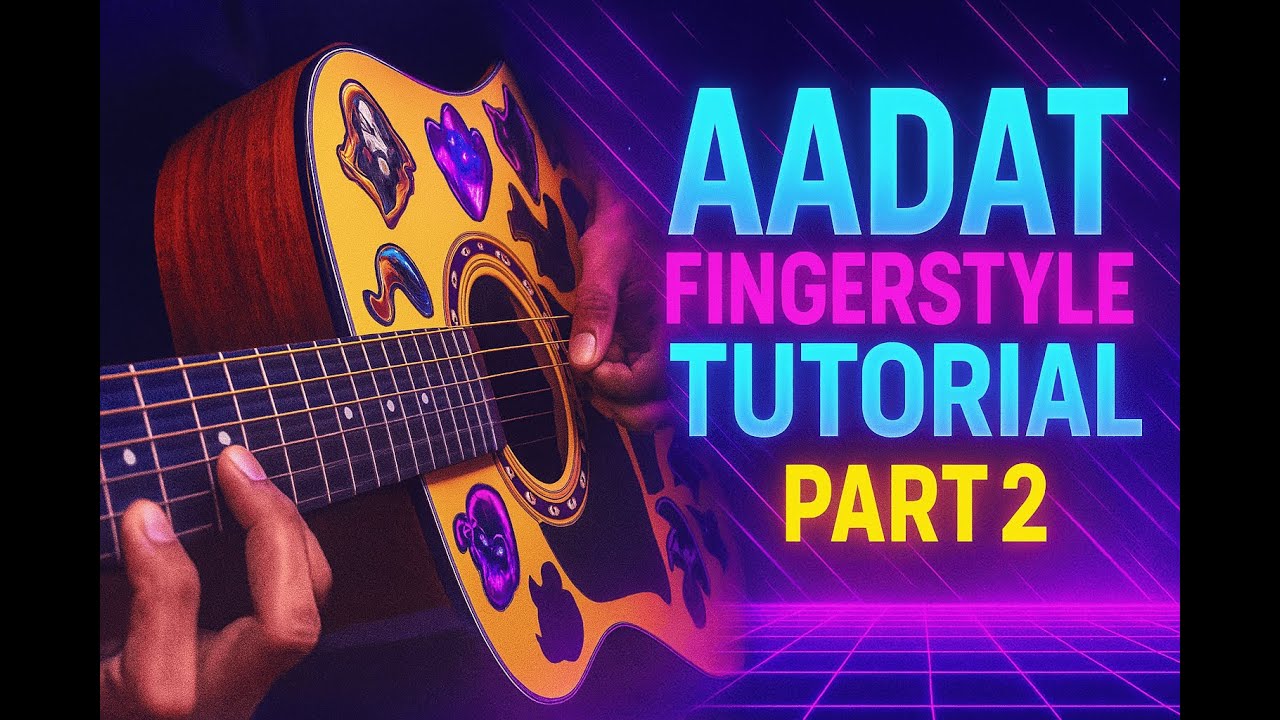Aadat - Fingerstyle Guitar Tutorial Part 2 | Atif Aslam