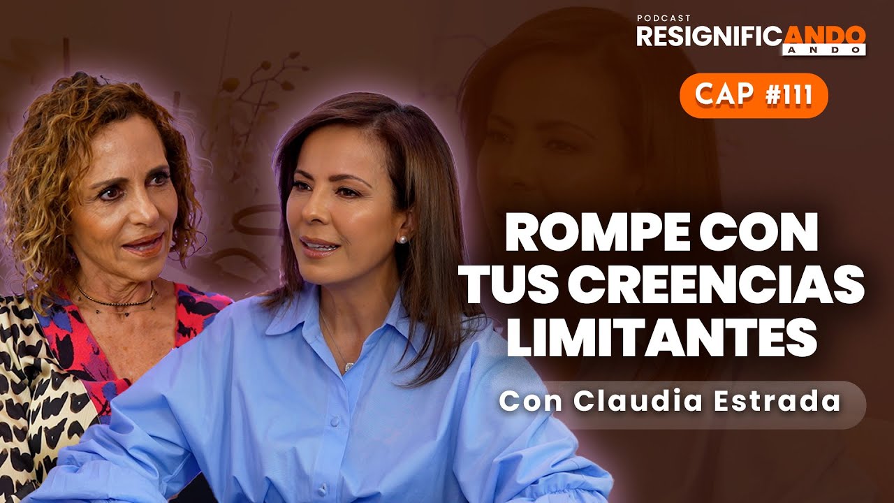 Rompe con los patrones rígidos y creencias - con Claudia Estrada y Shulamit Graber Psicoterapeuta