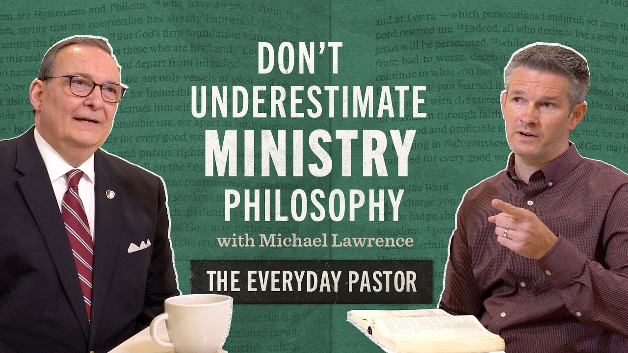 Don’t Underestimate Ministry Philosophy [The Everyday Pastor - Ep. 13]