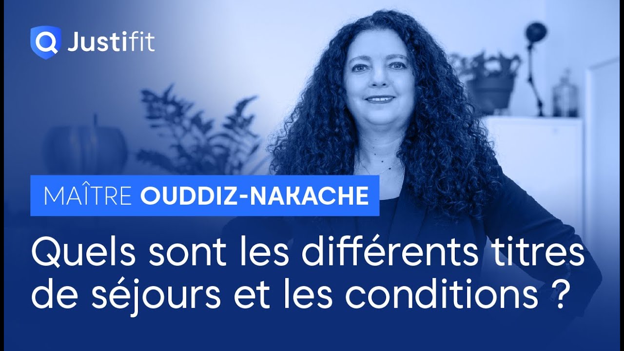 Quels sont les différents titres de séjours et les conditions ? - Maître Katia OUDDIZ-NAKACHE