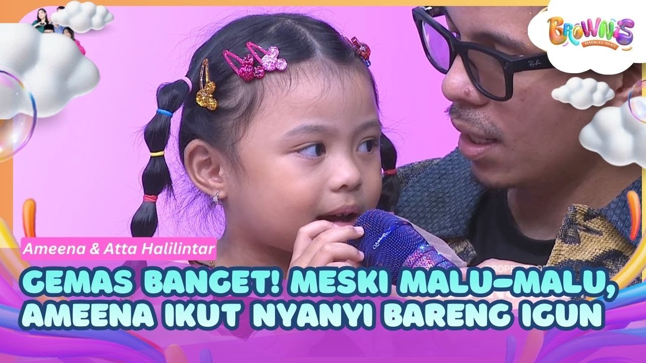 GEMAS BANGET! Meski Malu-malu, Ameena Ikut Nyanyi Bareng Igun - BROWNIS (6/2/26) P3