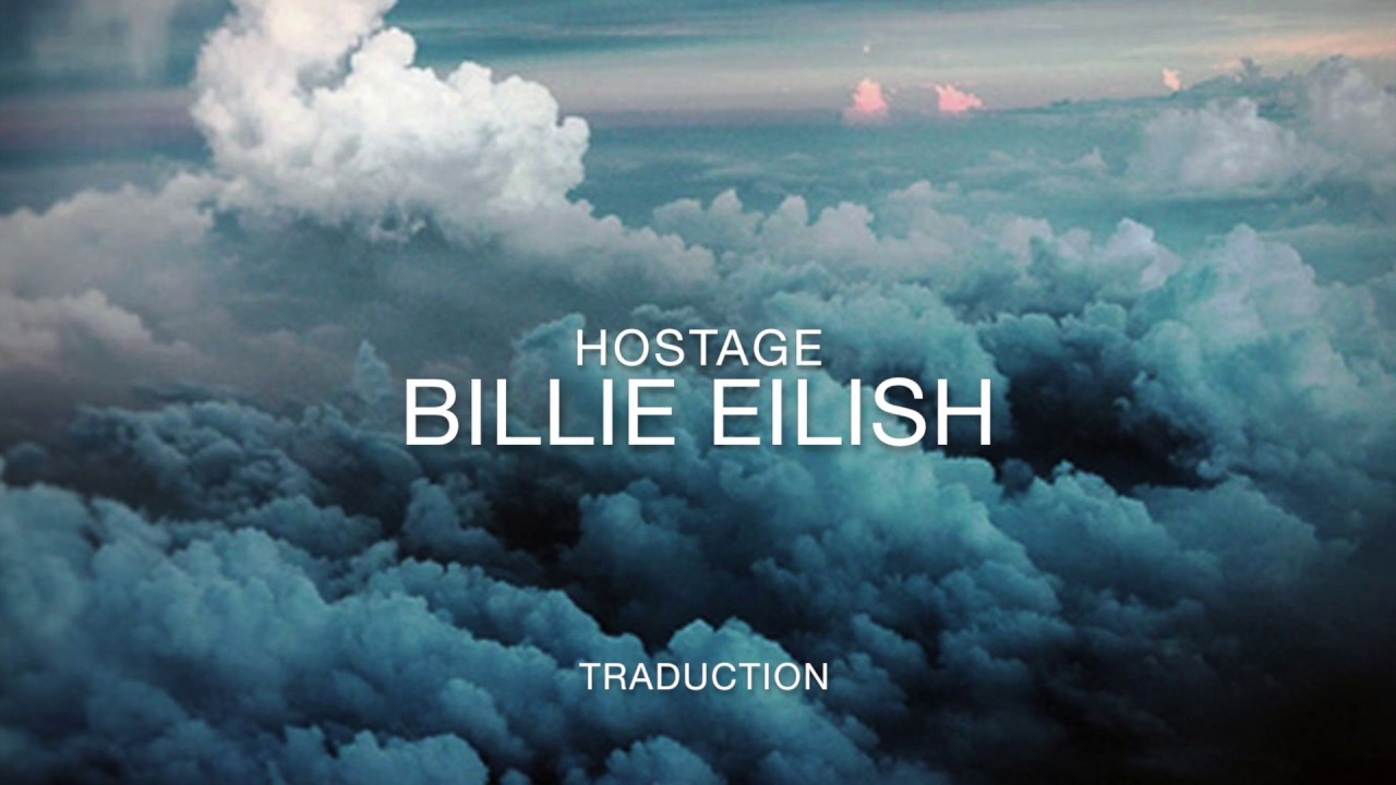 hostage || Billie Eilish || Traduction Française