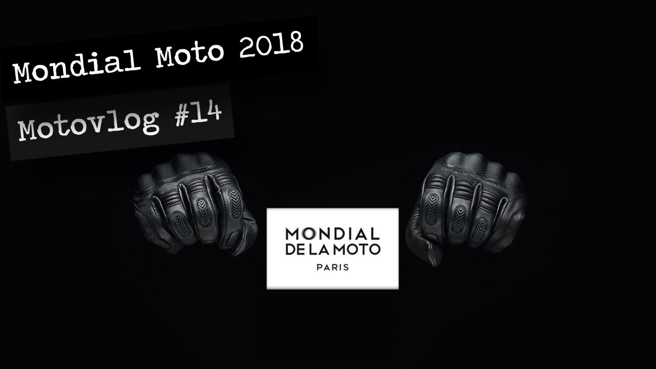 MES COUPS DE 😍 MONDIAL DE LA MOTO 2018 - MOTOVLOG #14