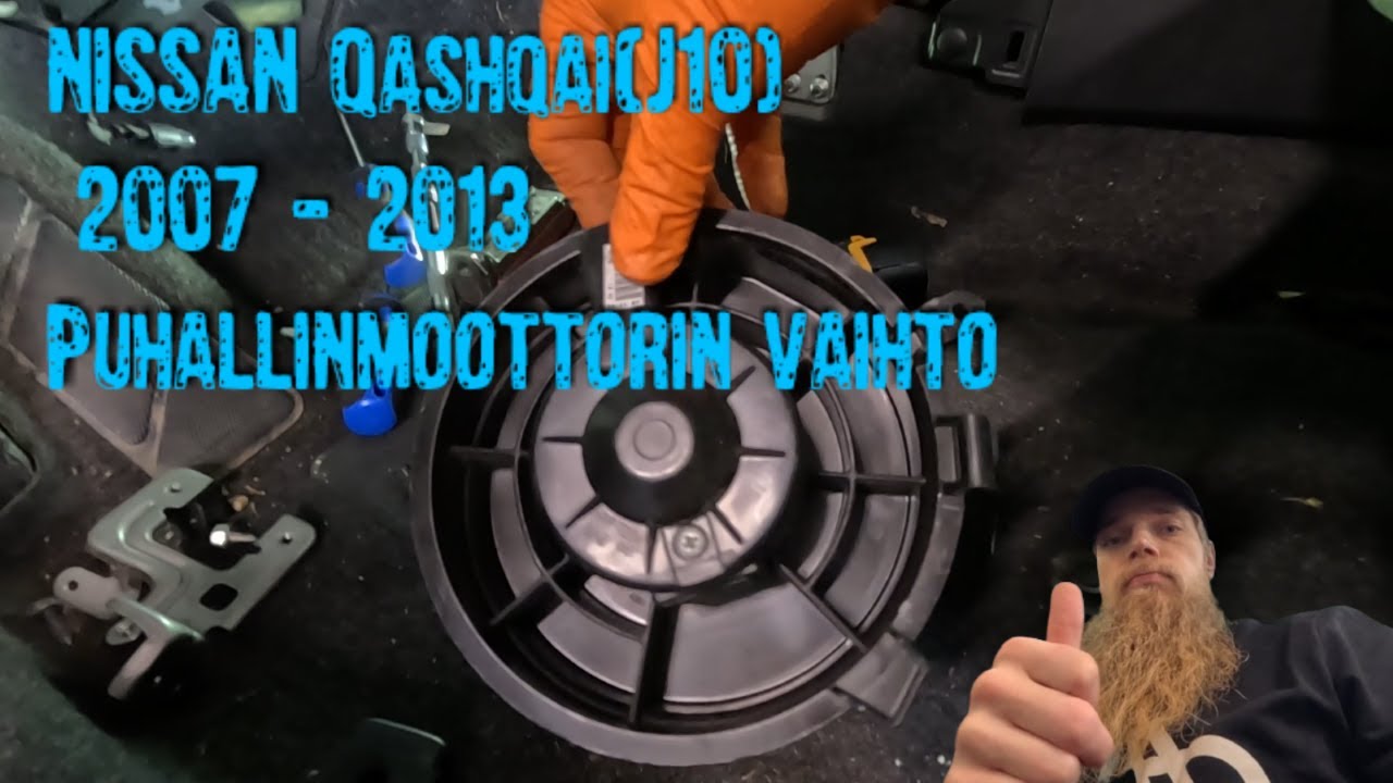 NISSAN Qashqai (J10)  2007 - 2013 puhallinmoottorin vaihto
